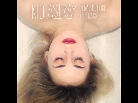 12 | Not a Kid Anymore - Kid Astray | Home Before the Dark