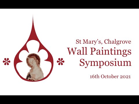 Wall Paintings Symposium: Chalgrove and Religious Art in early Fourteenth Century England