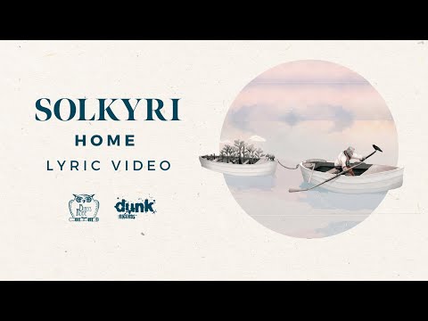 Solkyri - Home (Official Lyric Video)