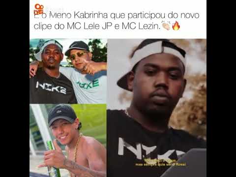 E O MENO KABRINHA QUE PARTICIPOU DO NOVO CLIIPE DO MC LELÊ JP E MC LEZIN