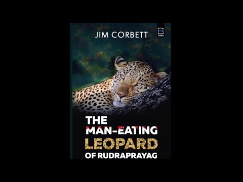 The Man Eating Leopard Of Rudraprayag (Full Audiobook in Hindi) | Jim Corbett
