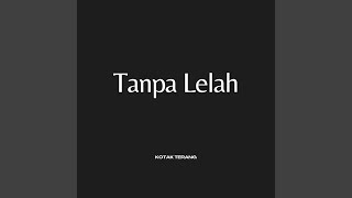 Download lagu Tanpa Lelah mp3 Download lagu Tanpa Lelah mp3