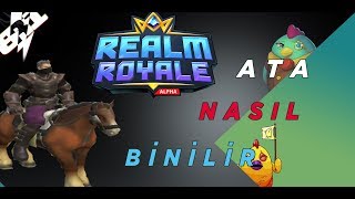 Realm Royale Ata Nasıl Binilir - At Nasıl Alınır %100 OLUYOR !! ...