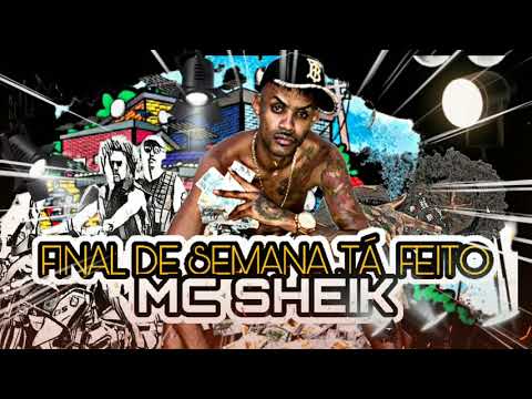 MC SHEIK ( Final de Semana, Tá Feito ) - ESTÚDIO LOVE FUNK