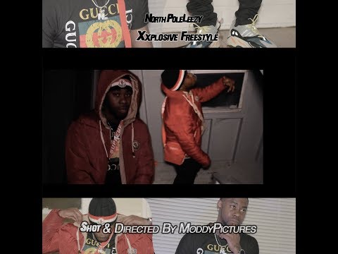 NorthpoleLeezy "Xxplosive" (Shot & Directed By @ModdyPictures)