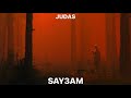 SAY3AM - JUDAS (Official Audio)