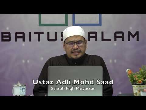20190822 Ustaz Adli Mohd Saad : Syarah Fiqh Muyassar