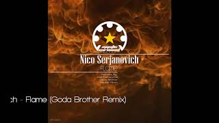 Nico Serjanovich - Flame (Goda Brother Remix)