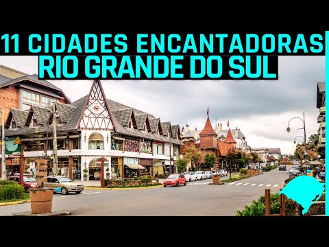  11 CIDADES  SURREAIS E ENCANTADORAS DO RIO GRANDE DO SUL
