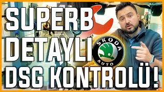 SKODA SUPERB Detaylı DSG Kontrolü 🔥 | @TAMİRHANE​