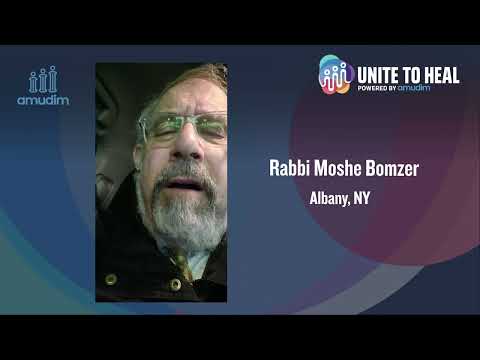 Unite to Heal Powered by Amudim: Rabbi Moshe Bomzer