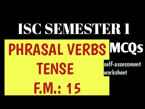 SELF ASSESSMENT WORKSHEET | ENGLISH LANGUAGE| PHRASAL VERBS | TENSES
