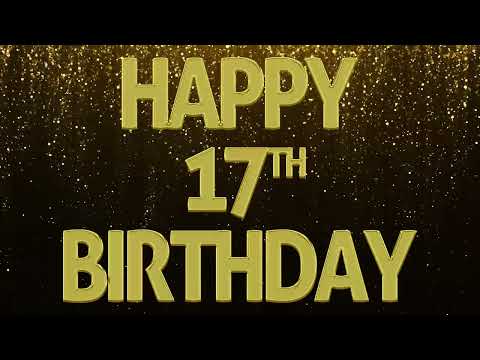 Happy 17th Birthday, Loop. Background loop. 3 Hours