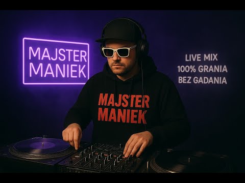 🎧 Majster Maniek LIVE MIX 2025 | 100% Grania Bez Gadania | Club & Retro Vibes 🔥