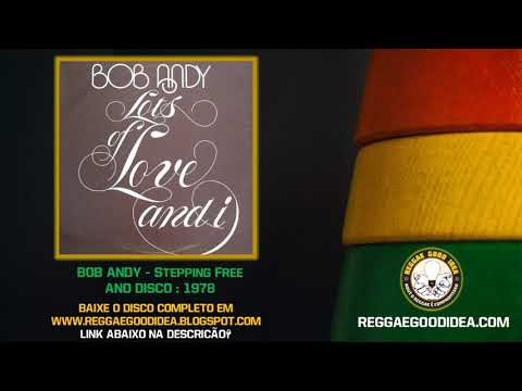 Bob Andy - Stepping Free #ReggaeGoodIdea