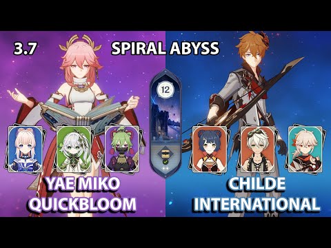 (3.7) C0 Yae Miko Quickbloom & C0 Childe International Spiral Abyss Floor 12 Full Star