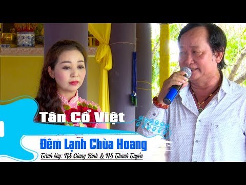 Đêm Lạnh Chùa Hoang | NS Giang Bình & NS Thanh Tuyền | Tân cổ việt
