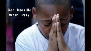 8 God Hears Me When I Pray