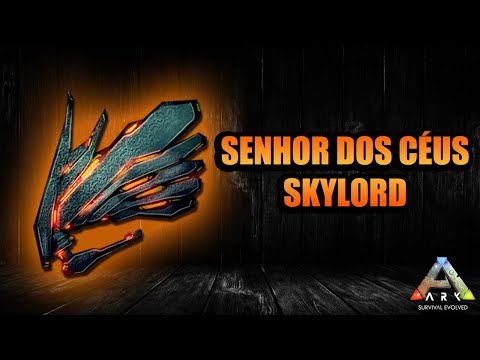 ARTEFATO FÁCIL - SENHOR DOS CÉUS / SKYLORD - ARK SURVIVAL EVOLVED