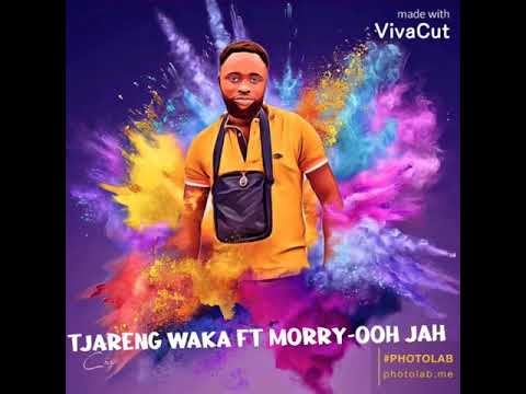 Tjareng Waka ft Morry - Ooh Jah ( Official Music)