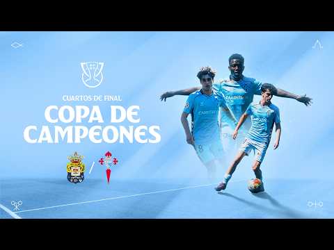 UD Las Palmas vs Celta | EN DIRECTO | Copa de Campeones Juvenil 25/26