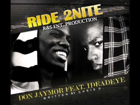 Don Jaymor feat. Ideadeye - Ride tonight (Prod. by R&S Ent.)