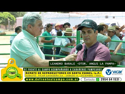 LEANDRO BARALE - Dtor. de ANGUS LA PAMPA -  17° REMATE de REPRODUCTORES en SANTA ISABEL -