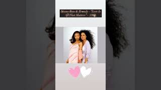 Diana Ross &amp; Brandy - “Love Is All That Matters” - (1999) ✨💗🤍✨