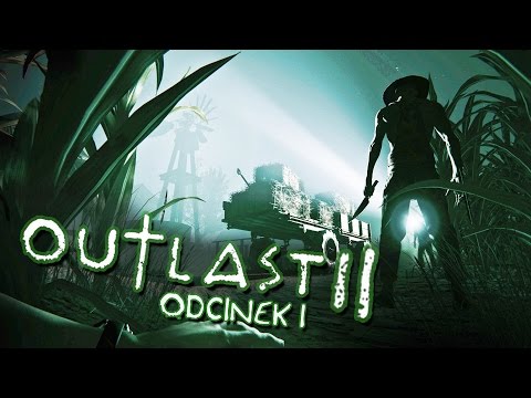 #1 Zagrajmy OUTLAST 2 - Król horrorów powraca! - PC Ultra