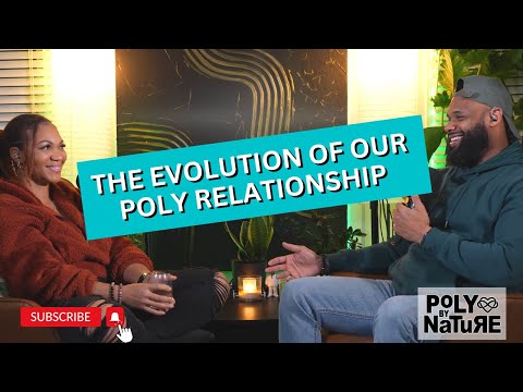 EP. 4 Poly By Nature: The evolution of our polyamorous relationship
