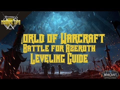 WoW BFA Patch 8.1 Leveling Guide 1 - 120