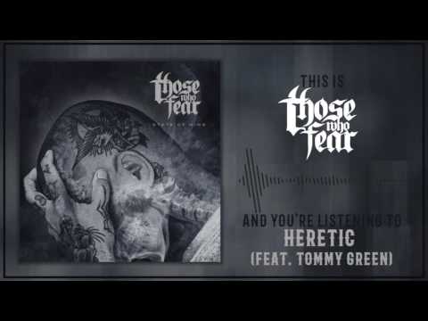 Those Who Fear - 08 Heretic (feat. Tommy Green) [Lyrics]