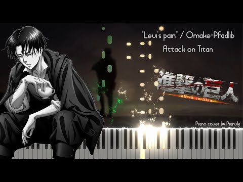 "Levi's pain" / Omake-Pfadlib - Attack on Titan (Piano cover / Pianuki)