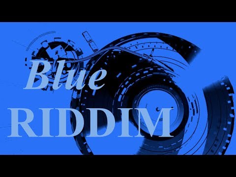 REGGAE RIDDIM INSTRUMENTAL Blue Riddim 2017