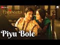 Piyu Bole | Parineeta | Saif Ali Khan & Vidya Balan | Sonu Nigam & Shreya Ghoshal Piyu Bole | Parineeta | Saif Ali Khan & Vidya Balan | Sonu Nigam & Shreya Ghoshal