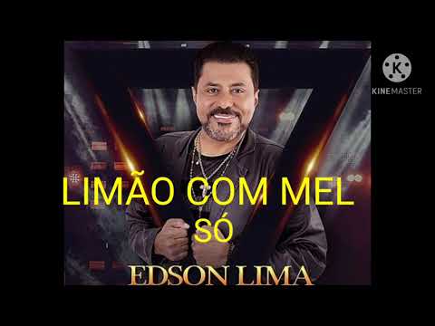 limão com mel,SÓ EDSON LIMA