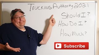 How to get your trucking authority in 2021.  How much does it cost? Should you do it? #authority