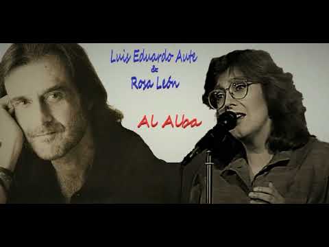 Luis Eduardo Aute con Rosa León - Al Alba