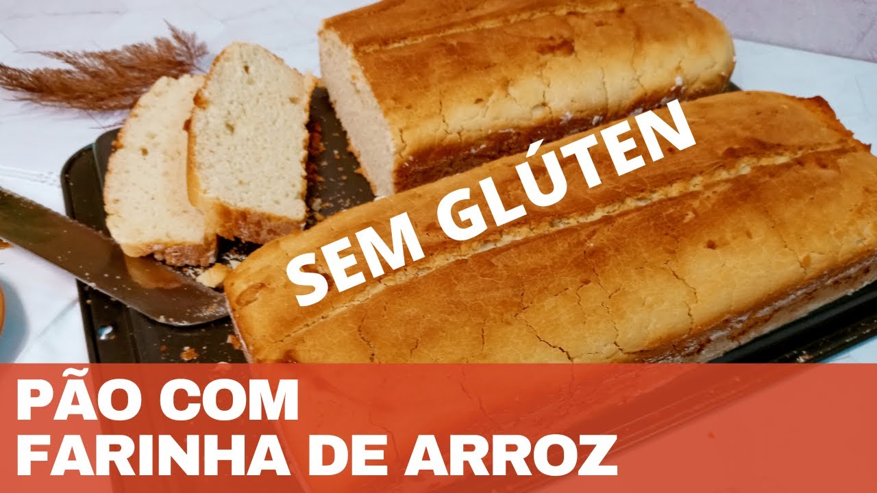 COMO FAZER PÃO COM FARINHA DE ARROZ SEM GLÚTEN - # N°5