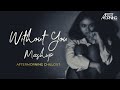 Without You Mashup | Aftermorning Chillout | Tu Mera Nahi Remix