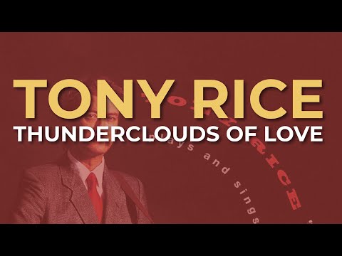Tony Rice - Thunderclouds Of Love (Official Audio)