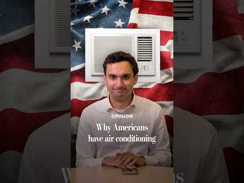 Why Americans have air conditioning