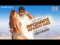 Afghani Afeem Hai Tony Kakkar Yesha Sagar Piyush Shazia Bollywood Latest Hindi New Song