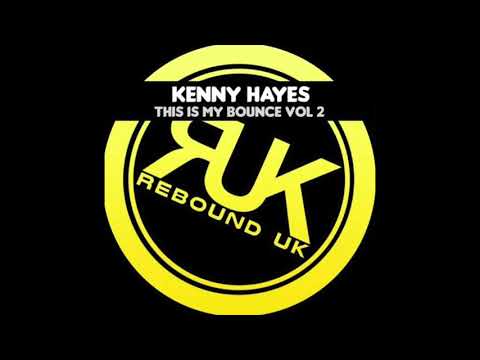 Kenny Hayes - This Is My Bounce Volume 02 2018