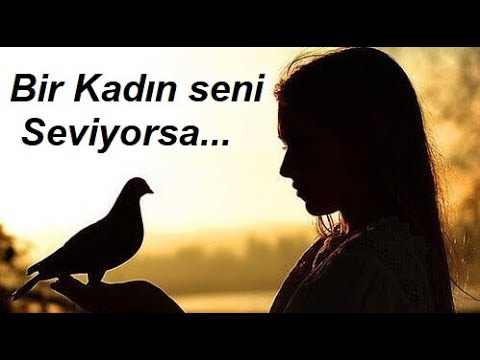 (ŞİİR) Bir Kadın Seni Seviyorsa - Anlamlı Sözler