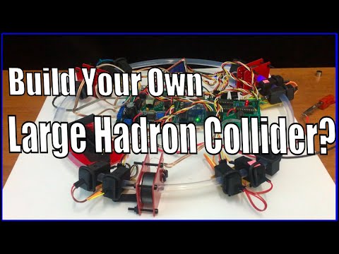 DIY your own Personal Large Hadron Collider - Particle Accelerator