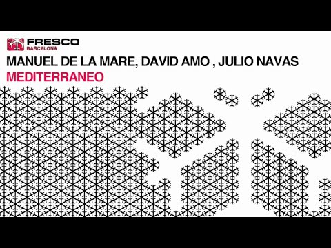 FRE035 - MANUEL DE LA MARE - DAVID AMO - JULIO NAVAS :: Mediterraneo (Official Teaser)