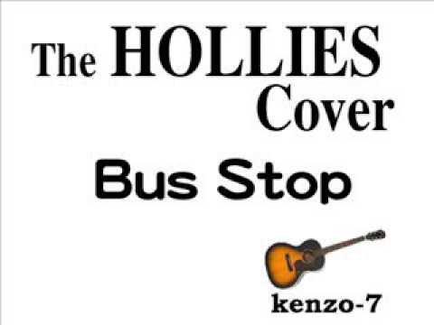Bus Stop  - HOLLIES Cover