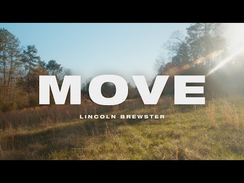 Move - Lincoln Brewster (Official Music Video)