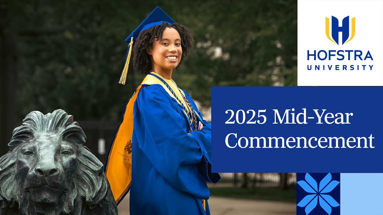 2025 Mid-Year Commencement | Hofstra University